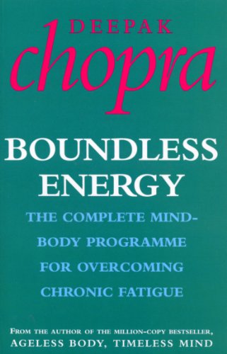 Boundless Energy: The Complete Mind-Body Programme for Beating Persistent Tiredness